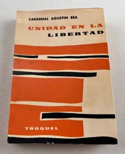 Unidad En La Libertad by Cardenal Agustin Bea, 1964 Paperback, Spanish Language - Imagen 1 de 11