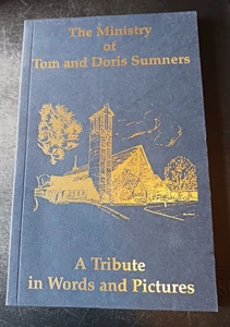 Ministry of Tom and Doris Sumners: a Tribute in Words and Pictures Christianity - Picture 1 of 7