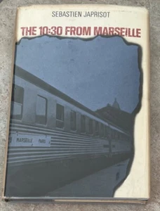 THE 10:30 FROM MARSEILLE BY SEBASTIEN JAPRISOT  1963 DOUBLEDAY BOOK CLUB EDITION - Picture 1 of 14