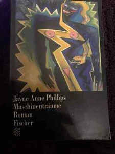Maschinenträume: Roman Phillips, Jayne Anne: - Bild 1 von 2