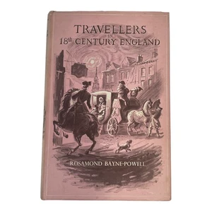 Travellers in 18th Century England Rosamond Bayne-Powell First Edition 1951 - Imagen 1 de 6