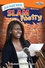 Just Right Words: Slam Poetry: Slam Poetry (Level 4) by Elizabeth Siris Winchest