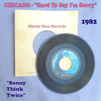 Chicago 45 "Hard To Say I'm Sorry" 1982 "Sonny Think Twice" Good Condition - Image 1 of 3