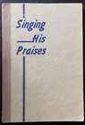 CHURCH OF CHRIST "SINGING HIS PRAISES" RUE PORTER - SHAPED NOTE (PB) HYMNAL 1957