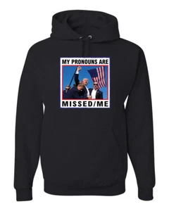 My Pronouns are Missed Me Funny MAGA Fist Pump Trump 2024 Hoodie Sweatshirt - Picture 1 of 13