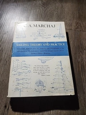 SAILING THEORY AND PRACTICE C. A. Marchaj 1964 HCDJ Yacht Design Factors - Image 1 of 4