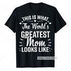 The World's Greatest Mom Looks Like Best Mommy T-Shirt for Mothers Day Tee Gifts