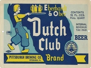 Dutch Club Beer label Reproduction Metal Sign 9"x12" Pittsburgh Brewing Co - Picture 1 of 3