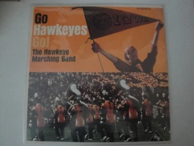 Go Hawkeyes Go! The Hawkeye Marching Band University of Iowa Vinyl Lp FIDELITY - Image 1 of 2