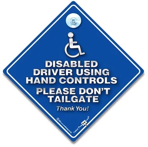 Disabled Driver Using Hand Controls Please Don't Tailgate Car Sign Wheelchair - Picture 1 of 1