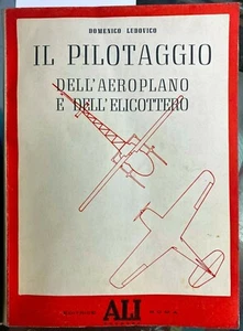 (Aeronautica) D. Lodovico - IL PILOTAGGIO DELL'AEROPLANO E DELL'ELICOTTERO - Bild 1 von 1