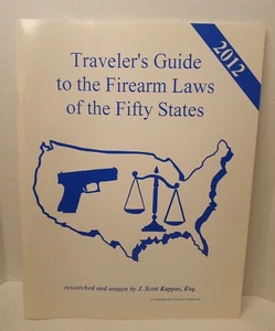 2012 Traveler's Guide to the Firearm Laws of the 50 States Gun Law Book - Picture 1 of 12