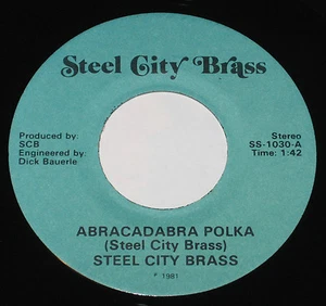Steel City Brass 7" 45 HEAR Abracadabra Polka PRIVATE LABEL Young Maidens Polka - Bild 1 von 2