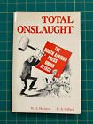 Total Onslaught : The South African Press Under Attack By C. Anthony Giffard And