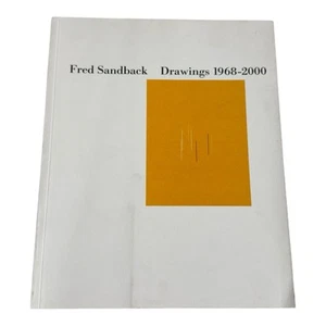 FRED SANDBACK: DRAWINGS 1968-2000 By Gianfranco Verna *Excellent Condition* - Imagen 1 de 3