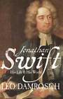 Jonathan Swift: His Life and His World by Professor Damrosch, Leo: New