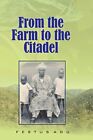 From the Farm to the Citadel.by Adu  New 9781480052796 Fast Free Shipping<|