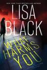 What Harms You by Lisa Black (English) Hardcover Book