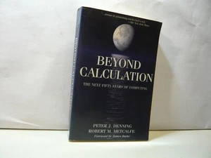 Denning,Metcalfe,BEYOND CALCULATION,Copernicus, 1998[informatica - Imagen 1 de 2