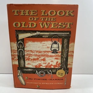 1955 The Look of the Old West by Foster-Harris, hardcover w/ dust jacket - Foto 1 di 12