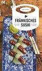 Frankisches Sushi by Reiche  New 9783869138640 Fast Free Shipping*.