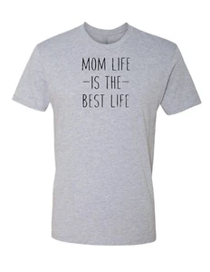 Mom Life Is the Best Life T-Shirt Mother's Day Gift Tee for Her Mommy Mama - Picture 1 of 3