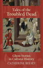Catherine Belsey Tales of the Troubled Dead (Paperback)
