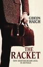 Gideon Haigh The Racket (Paperback)