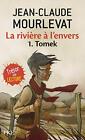 La Riviere a L'Envers 1/Tomek,Jean-Claude Mourlevat