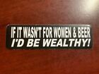 Motorcycle Sticker for Helmets or toolbox #2,463 If it wasn’t for woman and beer