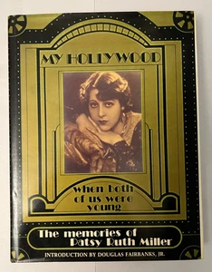 My Hollywood: When Both of Us Were Young Patsy Ruth Miller First Edition - Bild 1 von 13