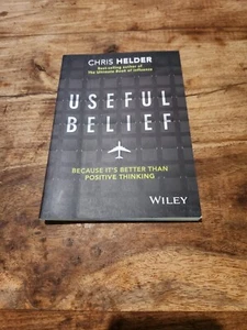 Creencia útil: porque es mejor que el pensamiento positivo por Helder, Chris - Imagen 1 de 7