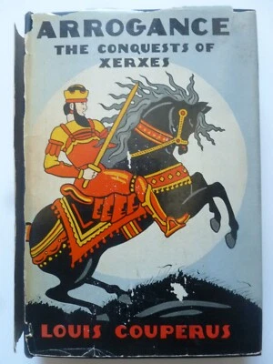 Louis Couperus – ARROGANCE (1930) – Ancient Persia; Xerxes - Image 1 of 4