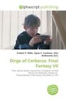 Dirge of Cerberus: Final Fantasy VII Frederic P. Miller (u. a.) Taschenbuch