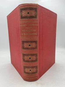 Dictionnaire d'électricité comprenant les applications aux scie - Picture 1 of 1