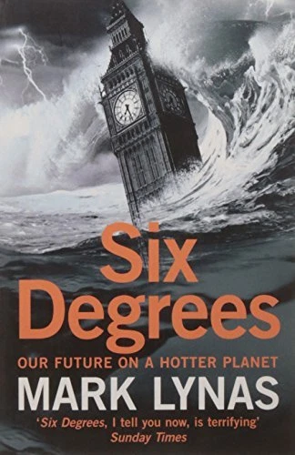 Six Degrees: Our Future on a Hotter Planet By Mark Lynas. 9780007209057 - Image 1 of 1