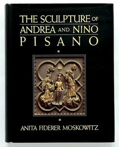 THE SCULPTURE OF ANDREA AND NINO PISANO - Anita Fiderer Moskowitz Cambridge - Bild 1 von 2