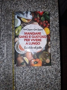 HENRI E JEAN JOYEUX MANGIARE SANO E GUSTOSO PER VIVERE A LUNGO ESPRESS+SPED. SDA - Foto 1 di 1
