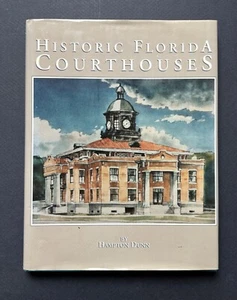 HISTORIC FLORIDA COURTHOUSES, H.DUNN, GOVERNMENT COUNTIES ILLUSTRATED HISTORY - Picture 1 of 14