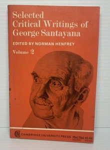 Selected Critical Writings Of George Santayana Vol 2: By George Santayana - Picture 1 of 5