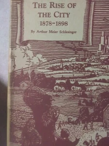 The Rise Of The City   Volume X of A History of American Life series - Bild 1 von 1