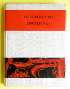J. F. HAYWARD-LES ARMES A FEU ANCIENNES 1500-1660-OFFICE DU LIVRE FRIBOURG 1963 - Imagen 1 de 1