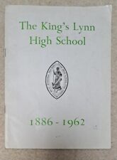 The King's Lynn High School 1886 - 1962 Anniversary Magazine