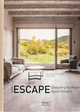 Another Escape: Designing the Modern Guest House II by Camenzind, Liang New.+