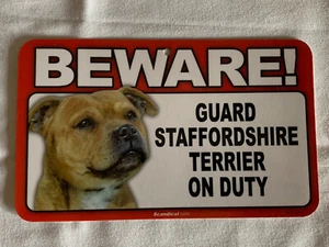 BEWARE GUARD DOG STAFFORDSHIRE TERRIER ON DUTY PLASTIC LAMINATED SIGN NEW - Picture 1 of 1
