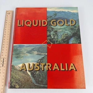 Liquid Gold Australia - Vintage Hardcover Tourism Publication. Snowy Hydro fr - Picture 1 of 14
