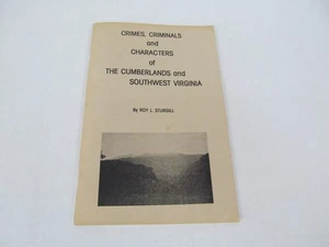 Crimes, Criminals, and Characters of the Cumberlands Southwest Virginia Sturgill - Foto 1 di 3