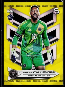 Drake Callender 2024 Topps MLS Superstars Yellow Common #162 RC - Picture 1 of 2