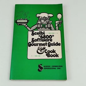 *KB* Scelbi 6800 Software Gourmet Guide & Cook Book by Findley, Robert (TKA45) - Zdjęcie 1 z 18