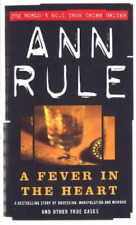 Ann Rule A Fever In The Heart (Paperback) True Crime Files (UK IMPORT)